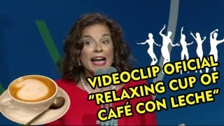 Videoclip Oficial "Relaxing Cup of Café con Leche" feat. Ana Botella