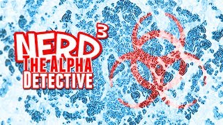 Nerd³ The Alpha Detective - Plague Inc: Evolved