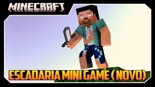 Minecraft:  A ESCADARIA!! [MINI GAME NOVO]