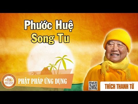 Phước Huệ Song Tu (Trọn Bài, 1 Phần)