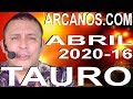 Video Horóscopo Semanal TAURO  del 12 al 18 Abril 2020 (Semana 2020-16) (Lectura del Tarot)