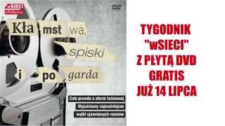 "Kłamstwa, spiski i pogarda" - film tygodnika "wSieci" - fragm. 1