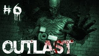 Outlast | Part 6 | CRAZY DOCTOR (SHUT UP NURSE!)