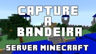 Capture a bandeira - Novo servidor do minecraftmania