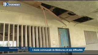 GABON / ÉDUCATION : L’école communale de Médouneu et ses difficultés