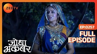 Jodha Akbar - Episode 257 - June 10, 2014