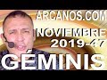 Video Horscopo Semanal GMINIS  del 17 al 23 Noviembre 2019 (Semana 2019-47) (Lectura del Tarot)