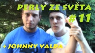 Perly ze světa 11 (+Johnny Valda)