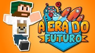 Ep. 01 - Minecraft - A Era do Futuro: Começou!