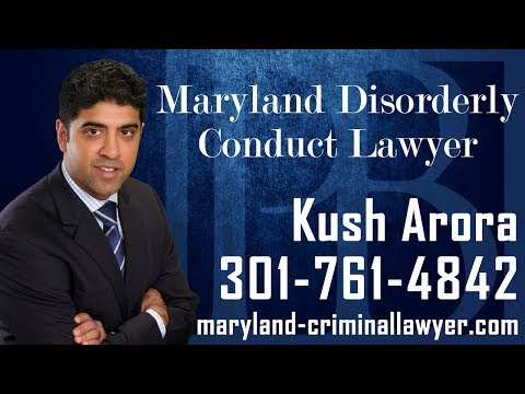 Maryland disorderly conduct lawyer Kush Arora discusses important information you should know if you are facing disorderly conduct charges in the state of Maryland. If you have been charged with, or are under investigation for disorderly conduct it is all too important to contact a Maryland disorderly conduct lawyer as soon as possible.