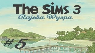 Zagrajmy w The Sims 3: Rajska Wyspa #5 (First Look) -  Błędy i Jeszcze Więcej Syren