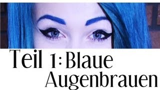 Teil1: Blaue Augenbrauen