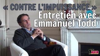 Contre l'impuissance - Entretien avec Emmanuel Todd