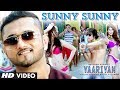 Yaariyan Sunny Sunny Feat.Yo Yo Honey Singh Video Song  Himansh Kohli, Rahul Preet