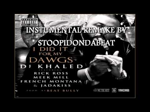 DJ Khaled - I Did It For My Dawgs (Instrumental) Stoopid - YouTube