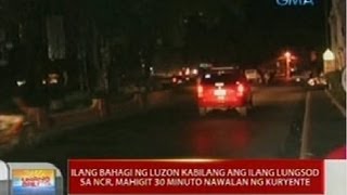 UB: Ilang bahagi ng Luzon kabilang ang ilang lungsod sa NCR, mahigit 30 minuto nawalan ng kuryente