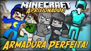 Minecraft: Aprisionados - ARMADURA PERFEITA! #8