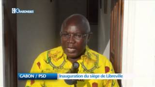 GABON / PSD : Inauguration du siège de Libreville