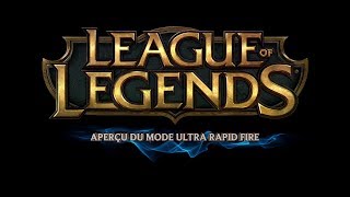 League of Legends - Ultra Rapid Fire