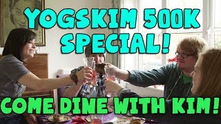 YOGSKIM 500k Subscriber Special! Come Dine with Kim!