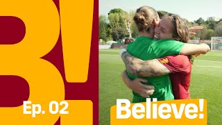 BELIEVE! Verso lo Scudetto | Ep. 02 - SQUADRA