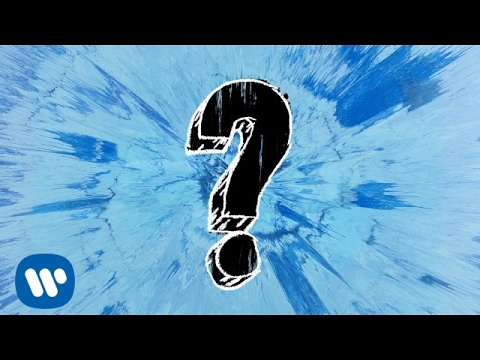 Ed Sheeran – What Do I Know?
