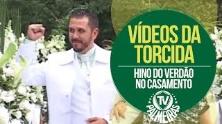 Vídeos da torcida - casamento Palmeirense