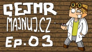 [GEJMR] Majnuj.cz - Ep 3 - Tajné dveře