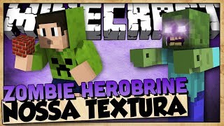 ZOMBIE HeroBrine - NOSSA TEXTURA HD - MINECRAFT