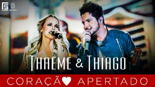 Thaeme & Thiago - Coração Apertado l DVD Novos Tempos