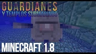 GUARDIANES Y TEMPLOS SUBMARINOS!!! | MINECRAFT 1.8 (snapshot 14w25a)