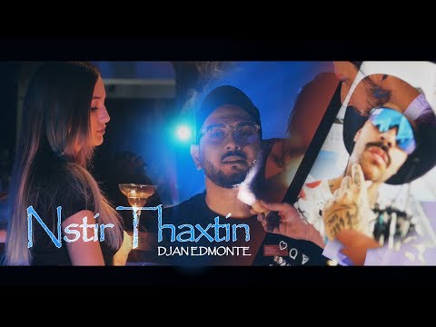 Djan Edmonte - Nstir Thaxtin