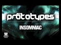The Prototypes - Insomniac (Official)