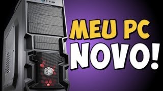 Meu PC novo! Fodelástico! *-----*