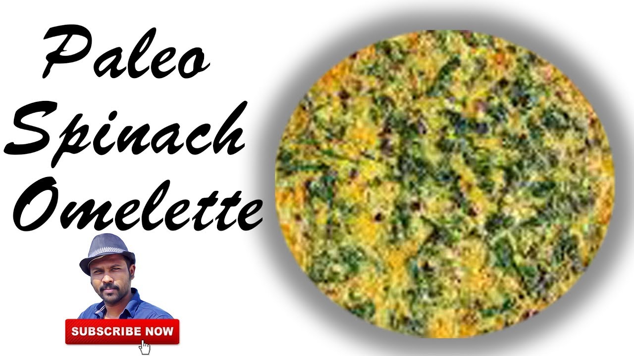 Paleo Spinach Omelette in Tamil - Paleo Cooking | Paleo diet recipes | Cook with esh