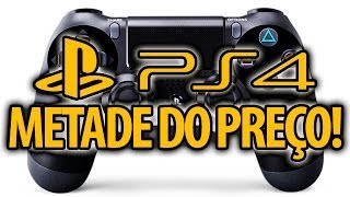 PS4 PELA METADE DO PREÇO E PAPO LEET!