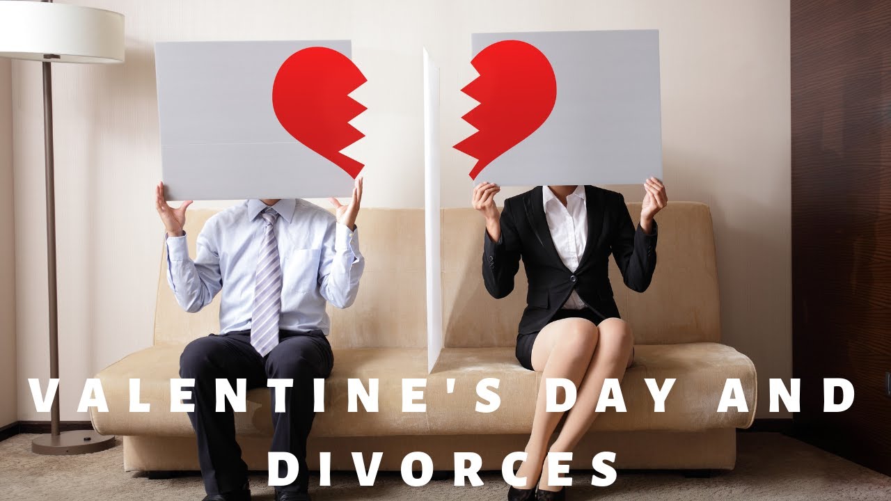 Valentines Day and Divorces