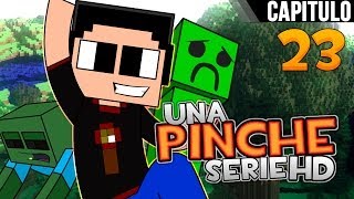 Minecraft: Una Pinche Serie HD Ep. 23 I Portal al desiertoI