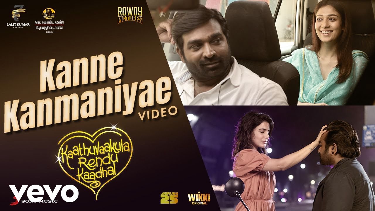 Kaathuvaakula Rendu Kaadhal - Kanne Kanmaniyae Video | Vijay Sethupathi | Anirudh