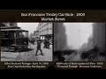 San Francisco Earthquake 1906 - Before and After Journey Down Market Street
