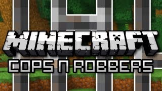 Minecraft: Cops N' Robbers 3.0 - Escape Artists (Mini-Game)