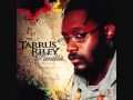 tarrus riley   stay with you