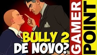 Bully 2? / GTA V com dinheiro real / Steam com novidades - Gamer Point