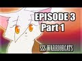 Episode 3 part 1 - SSS Warrior cats fan animation