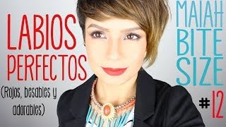 LABIOS PERFECTOS - THE PERFECT RED LIPS TUTORIAL - MAIAH BITE SIZE #12