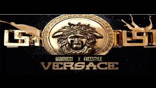 dominicci - versace freestyle