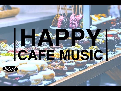 HAPPY Jazz & Bossa Nova - Cafe Music For Work,Study,Relax - Background Music