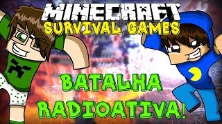 Minecraft: BATALHA RADIOATIVA! (Survival Games)