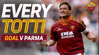 EVERY TOTTI GOAL AGAINST PARMA
