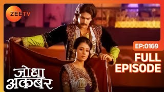 Jodha Akbar - Episode 169 - February 07, 2014 - Full Episode